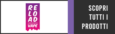 RELOAD VAPE Catalogo Completo Liquidi e Aromi Sigaretta Elettronica